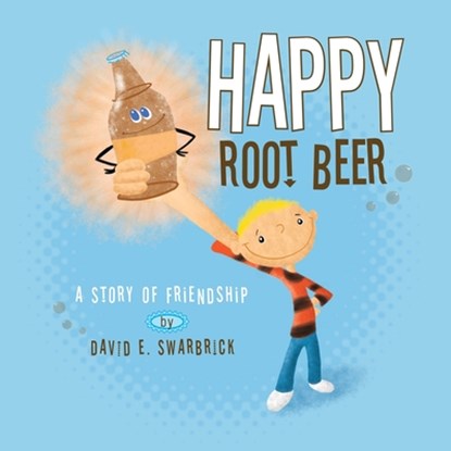 Happy Root Beer, David Swarbrick - Paperback - 9781590950470
