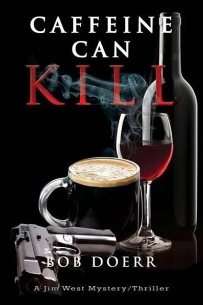 Caffeine Can Kill, Bob Doerr - Paperback - 9781590955628