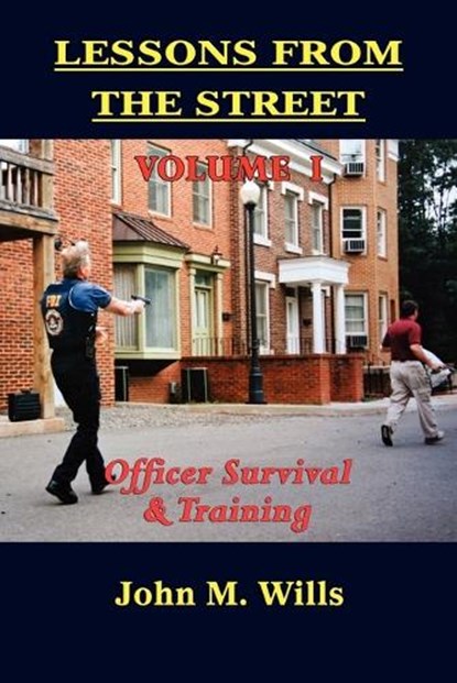 Lessons from the Street Volume I, John M Wills - Paperback - 9781590956588