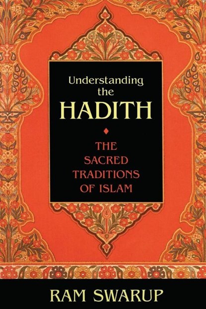 Understanding the Hadith, Ram Swarup - Paperback - 9781591020172