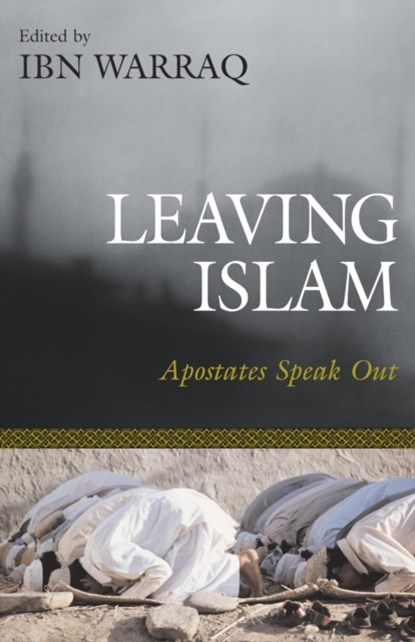 Leaving Islam, Ibn Warraq - Gebonden - 9781591020684