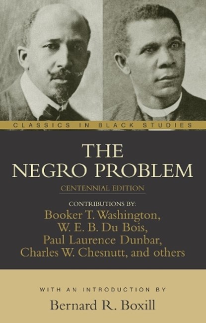 The Negro Problem, W. E. B. du Bois ; Paul Laurence Dunbar - Paperback - 9781591021063
