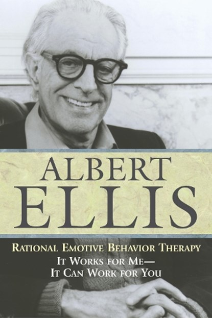 Rational Emotive Behavior Therapy, Albert Ellis - Paperback - 9781591021841