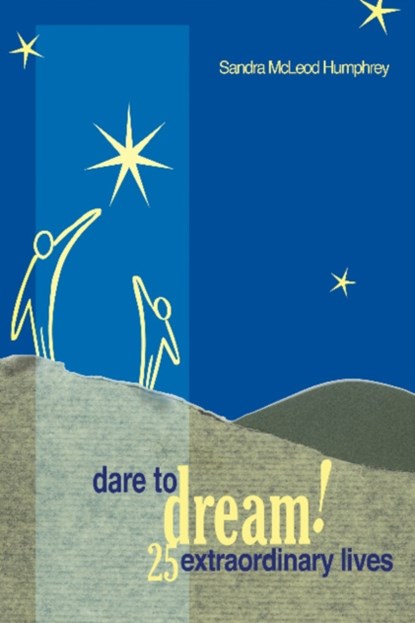 Dare To Dream!, Sandra Mcleod Humphrey - Paperback - 9781591022800