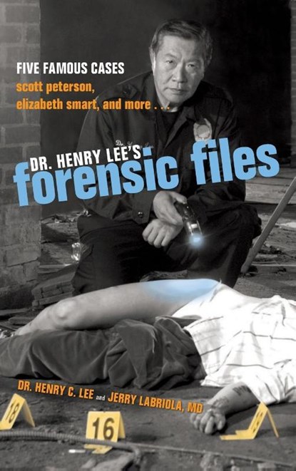 Dr. Henry Lee's Forensic Files, Henry C. Lee ; Jerry Labriola - Gebonden - 9781591024095