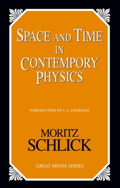 Space and Time in Contemporary Physics, Moritz Schlick - Paperback - 9781591024170