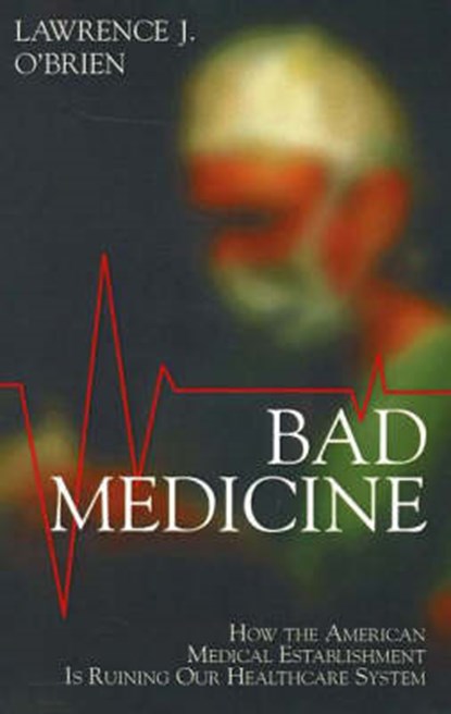 Bad Medicine, BRIEN,  Lawrence J. - Paperback - 9781591024347