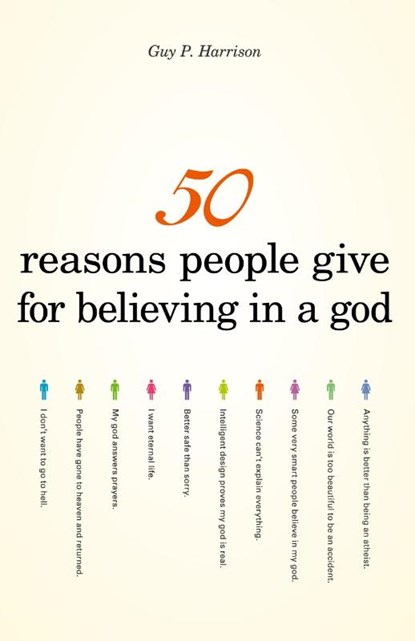 50 Reasons People Give for Believing in a God, Guy P. Harrison - Paperback - 9781591025672