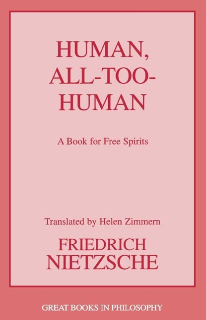 Human, All Too Human, Friedrich Wilhelm Nietzsche - Paperback - 9781591026785