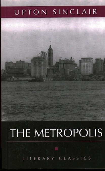 The Metropolis, SINCLAIR,  Upton - Paperback - 9781591027065