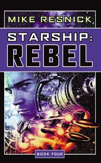 Starship: Rebel, Mike Resnick - Ebook - 9781591028383