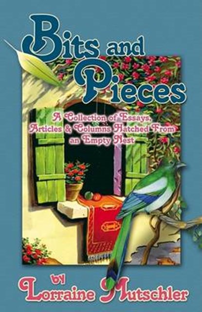 Bits and Pieces, MUTSCHLER,  Lorraine - Paperback - 9781591132479