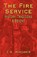 The Fire Service, J.A. Rhodes - Paperback - 9781591139546