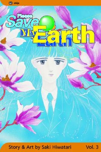 Please Save My Earth: Volume 3, Saki Hiwatari - Paperback - 9781591161424
