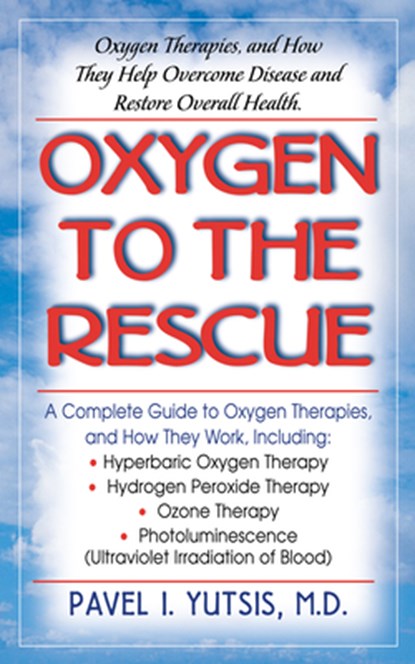 Oxygen to the Rescue, Pavel (Pavel Yutsis) Yutsis - Paperback - 9781591200079