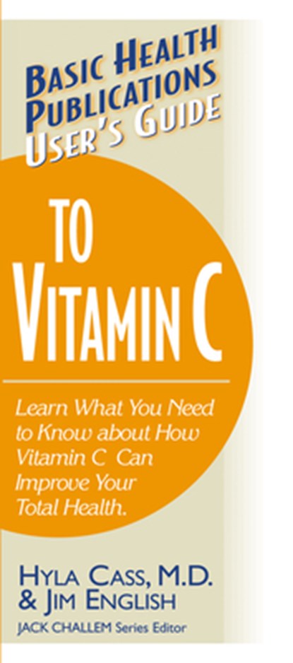 User'S Guide to Vitamin C, Jim English ; Hyla Cass - Paperback - 9781591200215