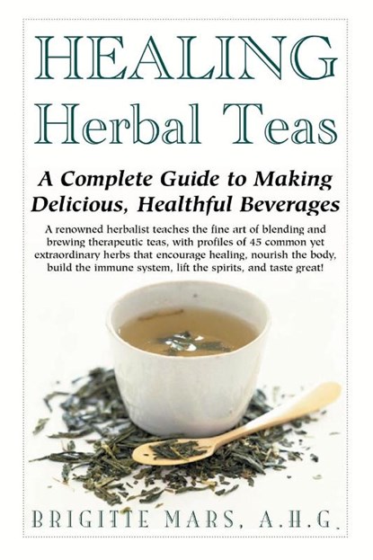 Healing Herbal Teas, Brigitte Mars - Paperback - 9781591201106