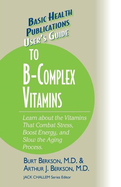 User'S Guide to the B-Complex Vitamins, Butt (Burt Berkson) Berkson - Paperback - 9781591201748