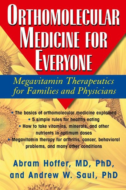 Orthomolecular Medicine for Everyone, Abram (Abram Hoffer) Hoffer ; Andrew W. (Andrew W. Saul) Saul - Paperback - 9781591202264