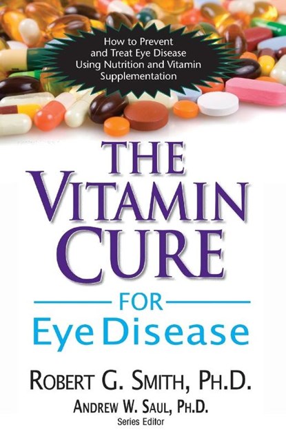 Vitamin Cure for Eye Disease, Roger G. Smith - Paperback - 9781591202929