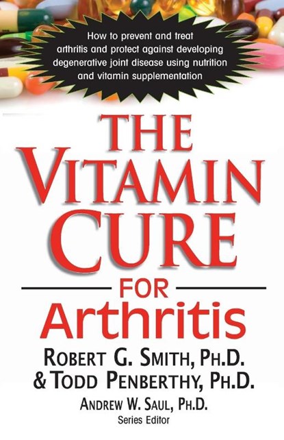 The Vitamin Cure for Arthritis, Robert (Robert Smith) Smith - Paperback - 9781591203124