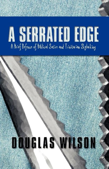 A Serrated Edge, Douglas Wilson - Paperback - 9781591280101