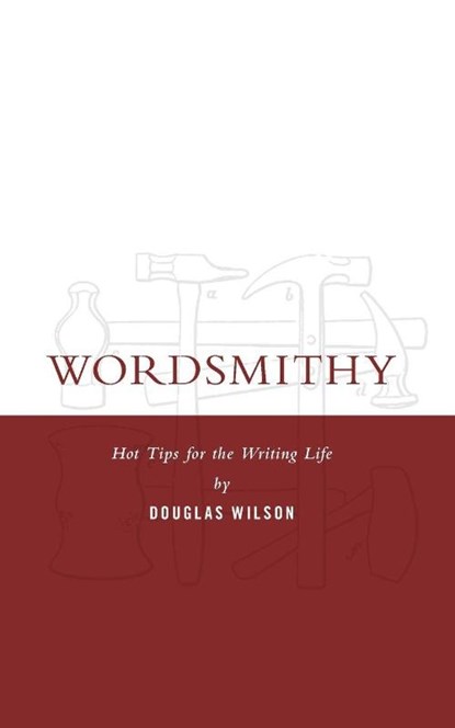 Wordsmithy, Douglas Wilson - Paperback - 9781591280996