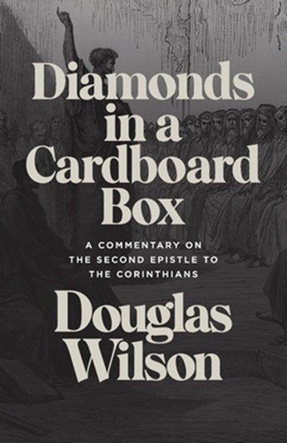 Diamonds in a Cardboard Box, Douglas Wilson - Paperback - 9781591281337