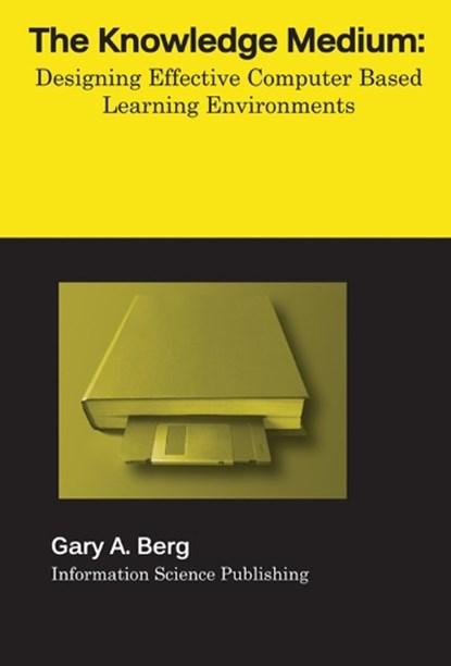 The Knowledge Medium, BERG,  Gary A. - Gebonden - 9781591401032