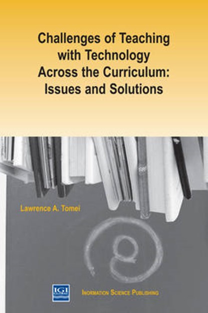 Challenges of Teaching with Technology Across the Curriculum, TOMEI,  Lawrence A. - Gebonden - 9781591401094