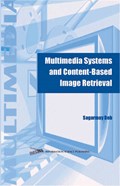 Multimedia Systems and Content-Based Image Retrieval | Sagarmay Deb | 