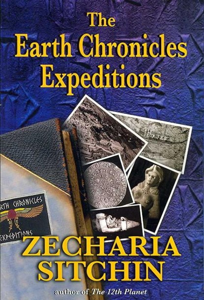 The Earth Chronicles Expeditions, SITCHIN,  Zecharia - Paperback - 9781591430766