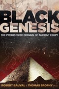 Black Genesis | Bauval, Robert ; Brophy, Thomas | 