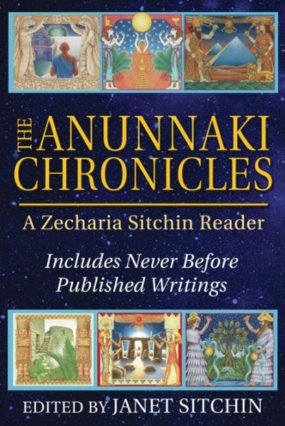 The Anunnaki Chronicles, Zecharia Sitchin - Gebonden - 9781591432296
