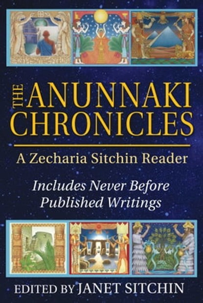 The Anunnaki Chronicles, Zecharia Sitchin - Ebook - 9781591432302