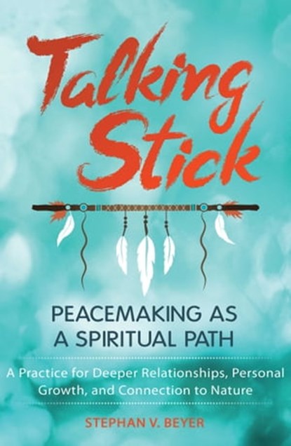 Talking Stick, Stephan V. Beyer - Ebook - 9781591432586