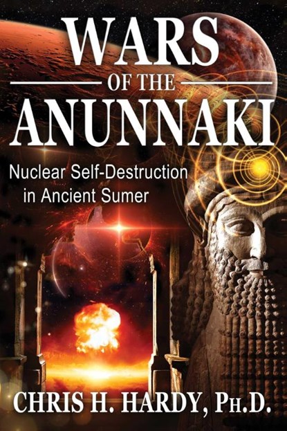 Wars of the Anunnaki, Chris H. Hardy - Paperback - 9781591432593