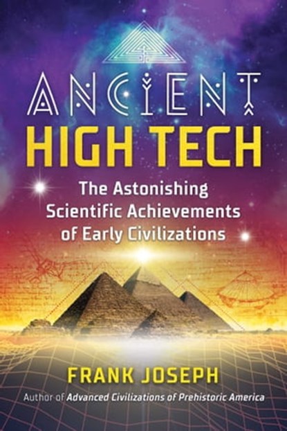 Ancient High Tech, Frank Joseph - Ebook - 9781591433835