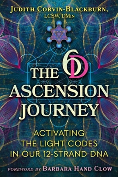 The 6D Ascension Journey, Judith Corvin-Blackburn - Paperback - 9781591435464