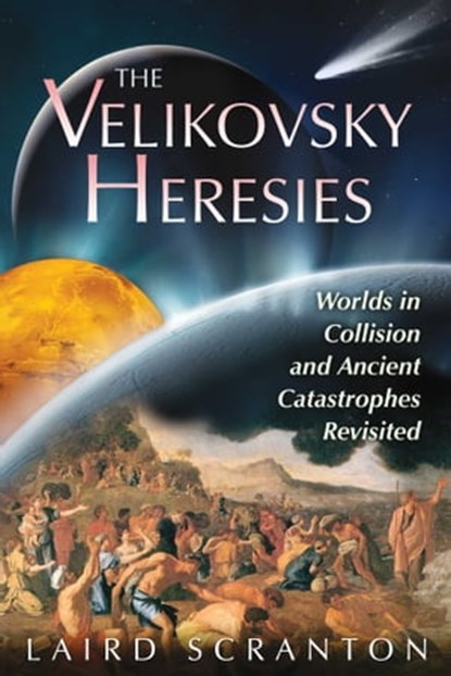 The Velikovsky Heresies, Laird Scranton - Ebook - 9781591438939