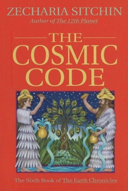 The Cosmic Code (Book VI), Zecharia Sitchin - Ebook - 9781591439141