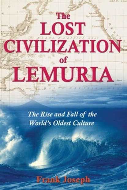 The Lost Civilization of Lemuria, Frank Joseph - Ebook - 9781591439493