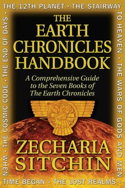 The Earth Chronicles Handbook, Zecharia Sitchin - Ebook - 9781591439554