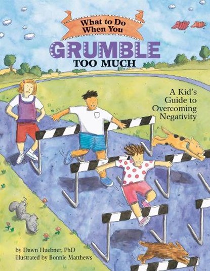 What to Do When You Grumble Too Much, Dawn Huebner - Paperback - 9781591474500