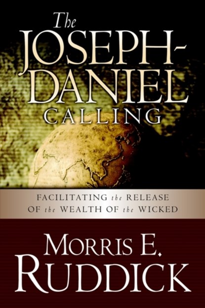 The Joseph-Daniel Calling, Morris E Ruddick - Paperback - 9781591609742
