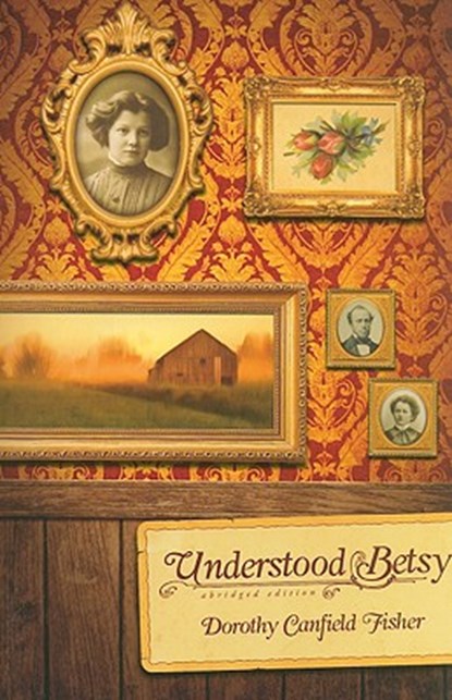 Understood Betsy, Dorothy Canfield Fisher - Paperback - 9781591668640
