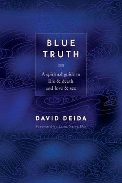 Deida, D: Blue Truth, David Deida - Paperback - 9781591792598