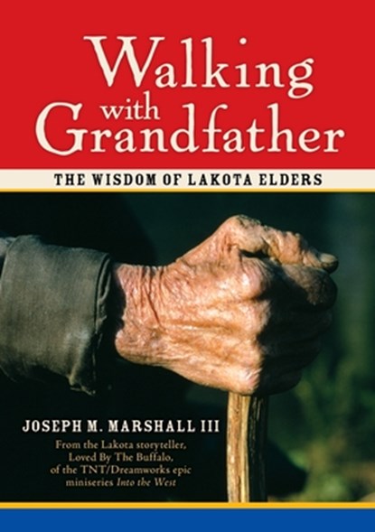 Walking with Grandfather, III,  Joseph M. Marshall - Gebonden - 9781591793526