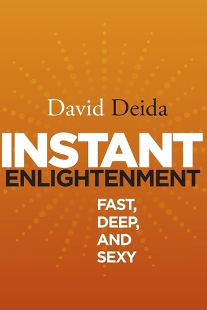 Deida, D: Instant Enlightenment, David Deida - Paperback - 9781591795605