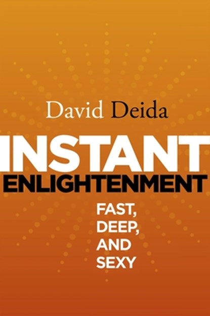 Instant Enlightenment, David Deida - Paperback - 9781591795605